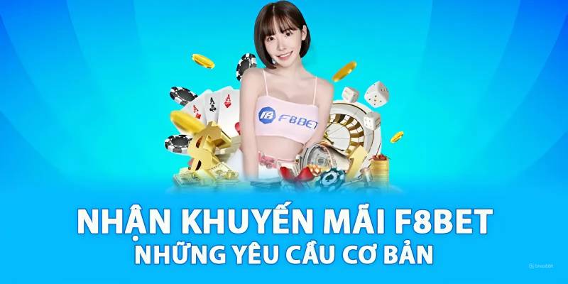 Khuyến Mãi F8BET - Cơ Hội Nhận Thưởng Hấp Dẫn